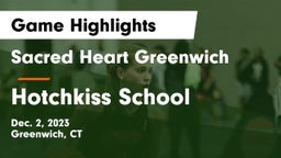 Sacred Heart Greenwich vs Hotchkiss School Game Highlights - Dec. 2, 2023