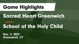 Sacred Heart Greenwich vs School of the Holy Child Game Highlights - Dec. 9, 2023