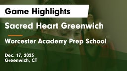 Sacred Heart Greenwich vs Worcester Academy Prep School Game Highlights - Dec. 17, 2023