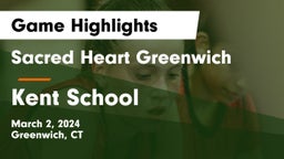 Sacred Heart Greenwich vs Kent School Game Highlights - March 2, 2024