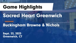 Sacred Heart Greenwich vs Buckingham Browne & Nichols  Game Highlights - Sept. 23, 2023