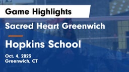 Sacred Heart Greenwich vs Hopkins School Game Highlights - Oct. 4, 2023