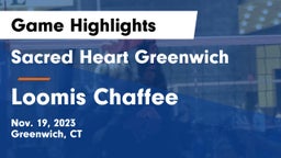 Sacred Heart Greenwich vs Loomis Chaffee Game Highlights - Nov. 19, 2023