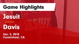 Jesuit  vs Davis  Game Highlights - Jan. 5, 2018