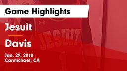 Jesuit  vs Davis  Game Highlights - Jan. 29, 2018