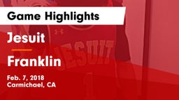 Jesuit  vs Franklin  Game Highlights - Feb. 7, 2018