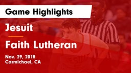 Jesuit  vs Faith Lutheran  Game Highlights - Nov. 29, 2018