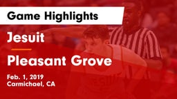 Jesuit  vs Pleasant Grove  Game Highlights - Feb. 1, 2019