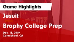 Jesuit  vs Brophy College Prep  Game Highlights - Dec. 13, 2019
