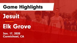 Jesuit  vs Elk Grove  Game Highlights - Jan. 17, 2020