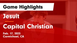 Jesuit  vs Capital Christian  Game Highlights - Feb. 17, 2023