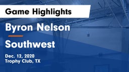 Byron Nelson  vs Southwest  Game Highlights - Dec. 12, 2020