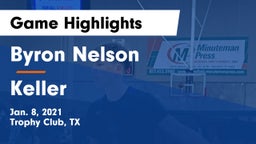 Byron Nelson  vs Keller  Game Highlights - Jan. 8, 2021
