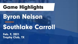 Byron Nelson  vs Southlake Carroll  Game Highlights - Feb. 9, 2021