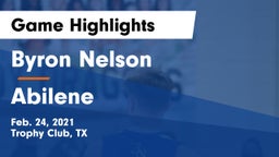 Byron Nelson  vs Abilene  Game Highlights - Feb. 24, 2021