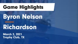 Byron Nelson  vs Richardson  Game Highlights - March 2, 2021