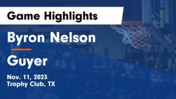 Byron Nelson  vs Guyer  Game Highlights - Nov. 11, 2023