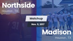 Matchup: Northside High Schoo vs. Madison  2017
