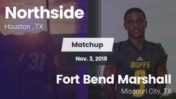 Matchup: Northside High Schoo vs. Fort Bend Marshall  2018