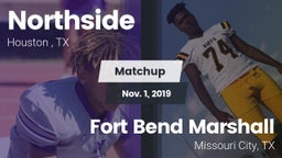 Matchup: Northside High Schoo vs. Fort Bend Marshall  2019