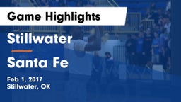 Stillwater  vs Santa Fe  Game Highlights - Feb 1, 2017