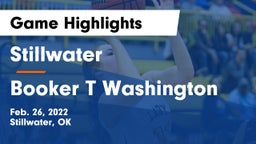 Stillwater  vs Booker T Washington  Game Highlights - Feb. 26, 2022