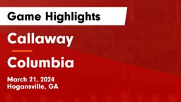 Callaway  vs Columbia  Game Highlights - March 21, 2024
