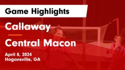 Callaway  vs Central Macon Game Highlights - April 8, 2024