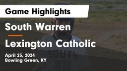 South Warren  vs Lexington Catholic  Game Highlights - April 25, 2024