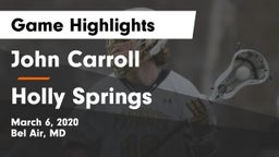 John Carroll  vs Holly Springs  Game Highlights - March 6, 2020