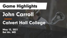 John Carroll  vs Calvert Hall College  Game Highlights - May 13, 2021