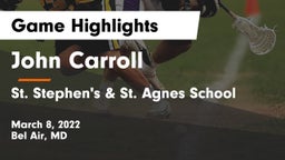 John Carroll  vs St. Stephen's & St. Agnes School Game Highlights - March 8, 2022