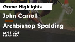 John Carroll  vs Archbishop Spalding  Game Highlights - April 5, 2022