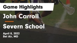 John Carroll  vs Severn School Game Highlights - April 8, 2022