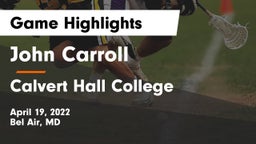 John Carroll  vs Calvert Hall College  Game Highlights - April 19, 2022