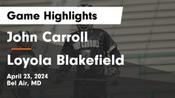 John Carroll  vs Loyola Blakefield  Game Highlights - April 23, 2024