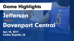 Jefferson  vs Davenport Central  Game Highlights - Jan 18, 2017