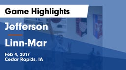 Jefferson  vs Linn-Mar  Game Highlights - Feb 4, 2017