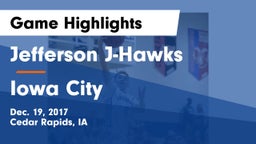 Jefferson  J-Hawks vs Iowa City  Game Highlights - Dec. 19, 2017
