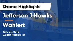 Jefferson  J-Hawks vs Wahlert  Game Highlights - Jan. 23, 2018