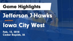 Jefferson  J-Hawks vs Iowa City West Game Highlights - Feb. 13, 2018