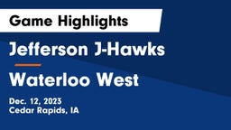 Jefferson  J-Hawks vs Waterloo West  Game Highlights - Dec. 12, 2023