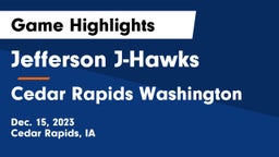 Jefferson  J-Hawks vs Cedar Rapids Washington  Game Highlights - Dec. 15, 2023