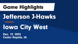 Jefferson  J-Hawks vs Iowa City West Game Highlights - Dec. 19, 2023