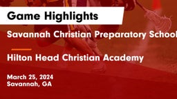 Savannah Christian Preparatory School vs Hilton Head Christian Academy Game Highlights - March 25, 2024