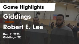 Giddings  vs Robert E. Lee  Game Highlights - Dec. 7, 2023