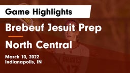 Brebeuf Jesuit Prep  vs North Central  Game Highlights - March 10, 2022