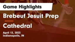 Brebeuf Jesuit Prep  vs Cathedral  Game Highlights - April 13, 2023