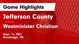 Jefferson County  vs Westminister Christian  Game Highlights - Sept. 11, 2021