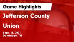 Jefferson County  vs Union Game Highlights - Sept. 18, 2021